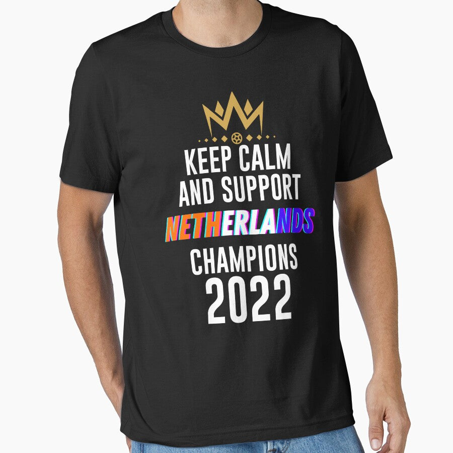 Keep calm and support netherlands | netherlands team 2022 champions | netherlands we are the champions by wear4gamers