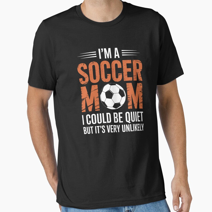 Soccer Mom I'M A Soccer Mom Unlikely That I'M Quiet by RayhendersonArt