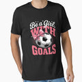 Soccer Girl Mom Mama Mother's Day Be A Girl With Goals by LeeEvans222