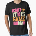 I Can't It's Game Day | Women's Soccer by GravitiTees