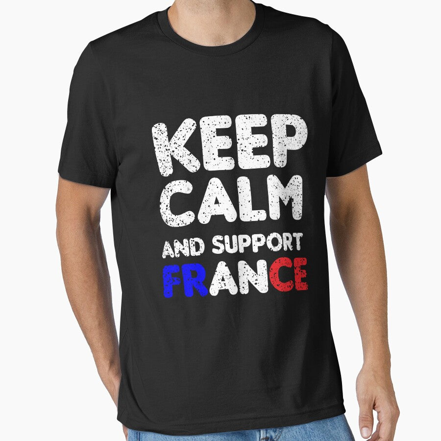 Keep Calm And Support France Classic T-Shirt by Talented-Art