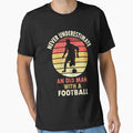 Soccer Never Underestimate an Old Man Football by shirtystar