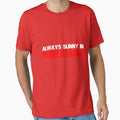 It_s Always Sunny in Wrexham Funny Wrexham Gift Tee by CagleMCK