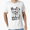 Thats My Sister Soccer, Soccer Brother, Soccer Sister, Football Cheer Sister by singRsong
