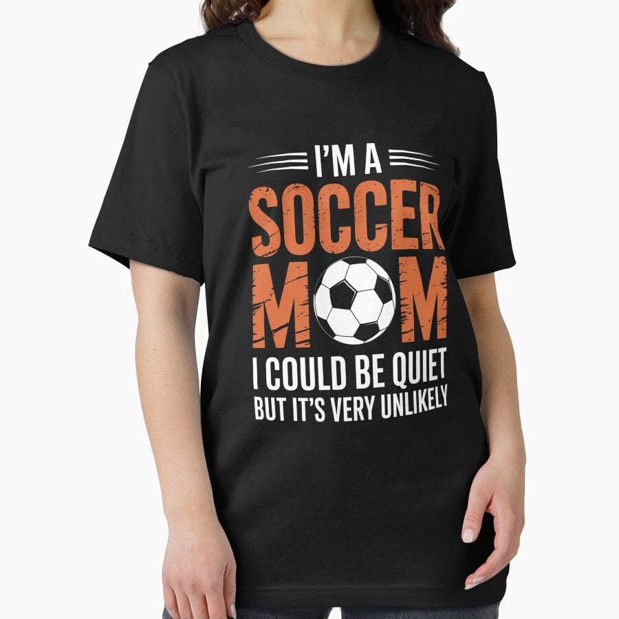 Soccer Mom I'M A Soccer Mom Unlikely That I'M Quiet by RayhendersonArt