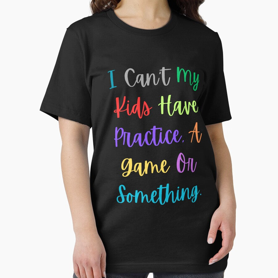 I Can't My Kid Has Practice A Game or Something Shirt Funny Mom by SlocifieShop
