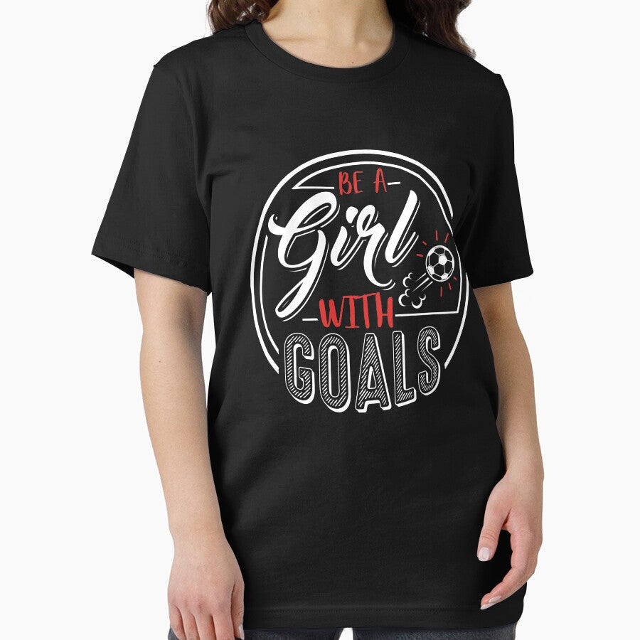 Soccer Shirt For Girls Be A Girl with Goals T-Shirt by festivalshirt