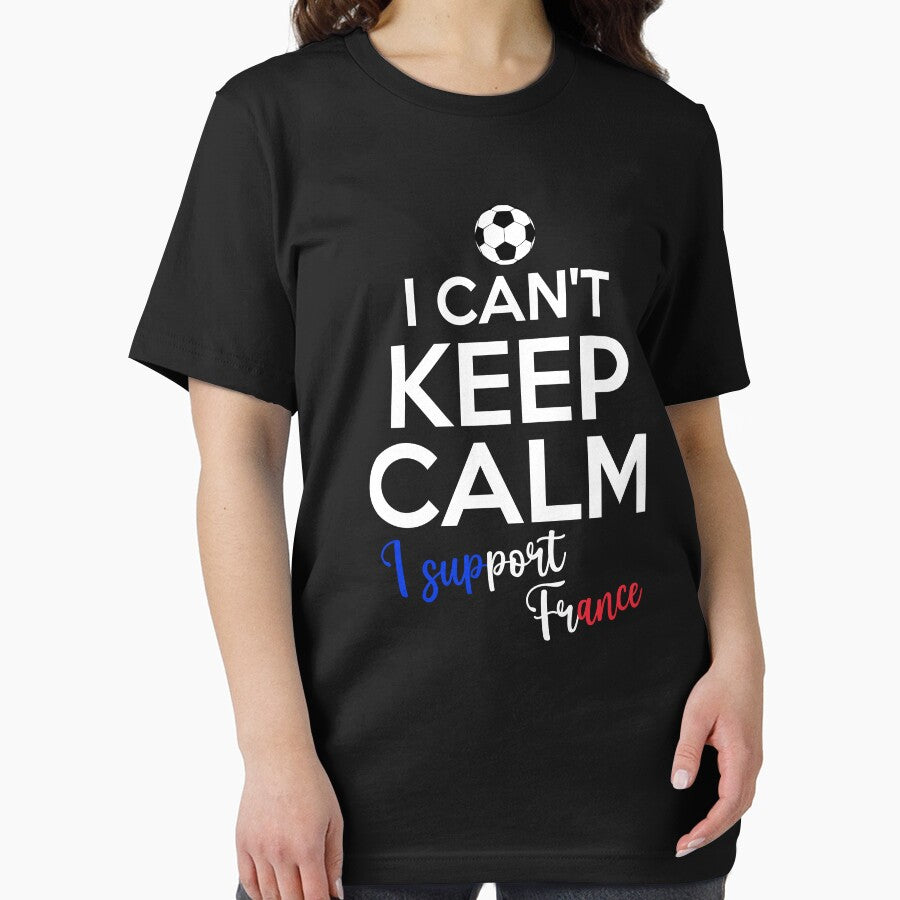 I Can't Keep Calm I Support France | Keep Calm And Support France | France Team lover by AMINE  ★★★★★