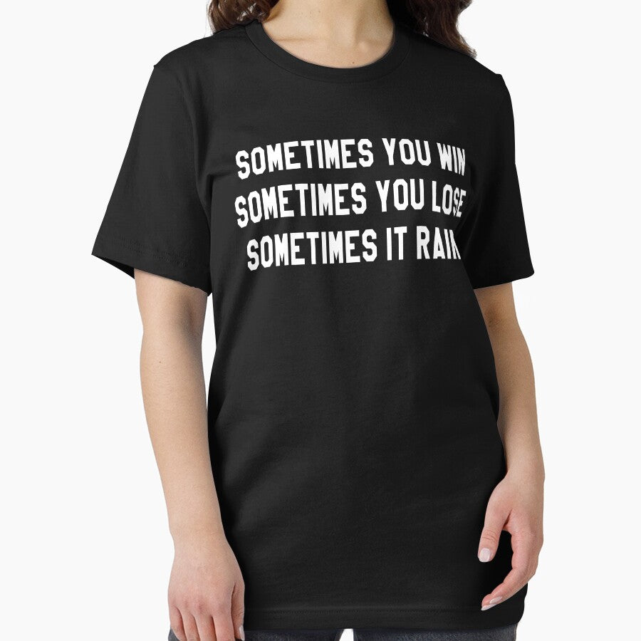 Sometimes You Win Sometimes You Lose Sometimes It Rains by everything-shop