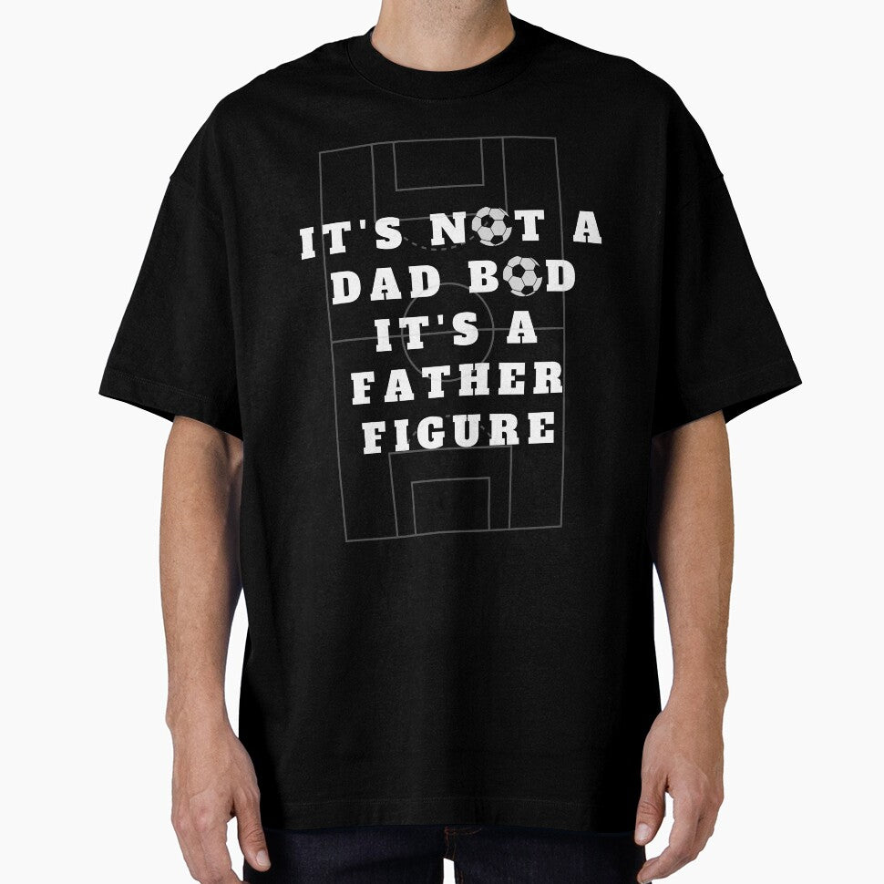 It's not a Dad Bod it's a Father Figure football by Minimalismat