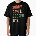 Sorry Can't Soccer Bye II by Lemon Pepper