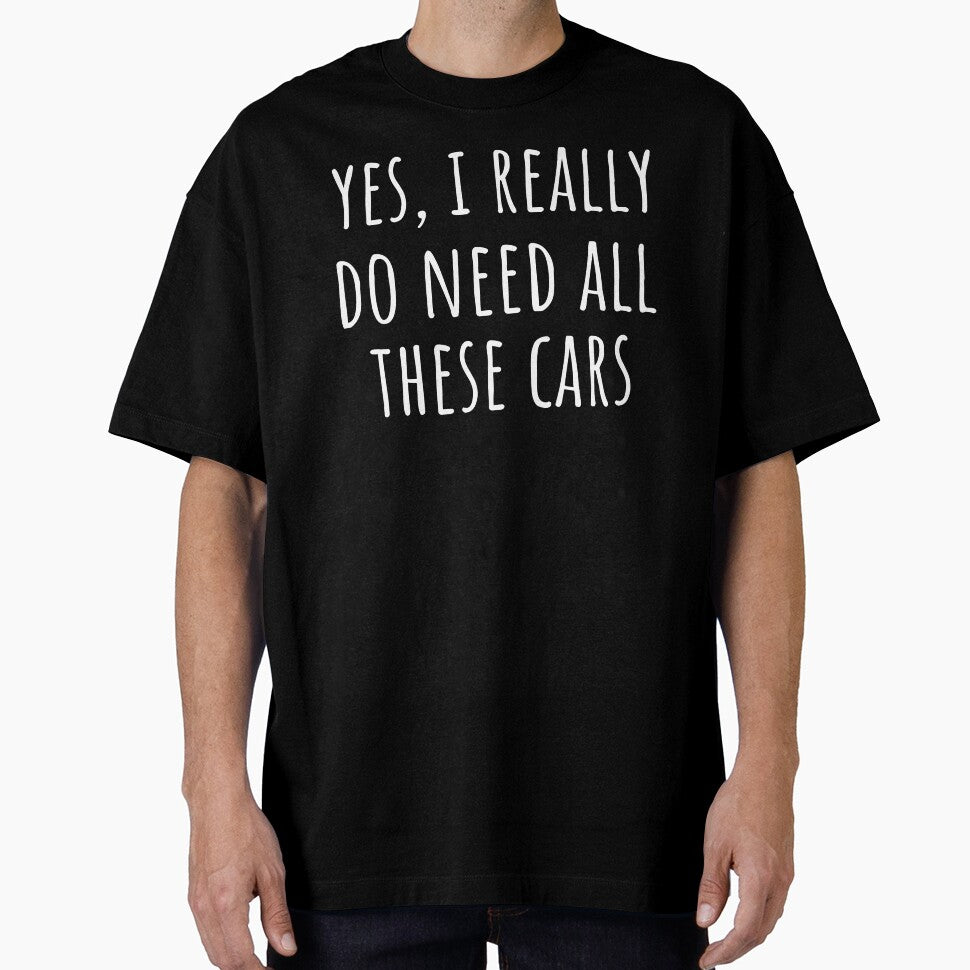 Yes, I Really Do Need All These Cars I by Lemon Pepper
