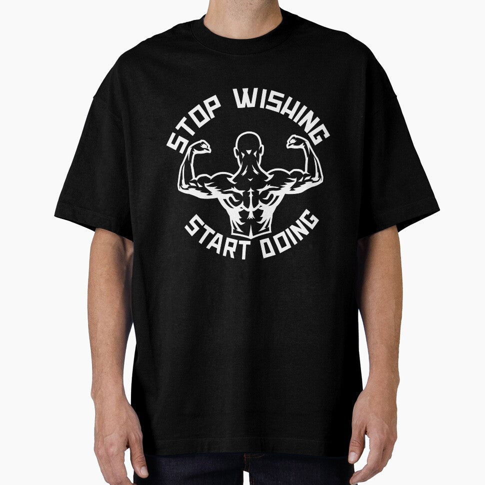 Stop Wishing Start Doing by GymMotivation