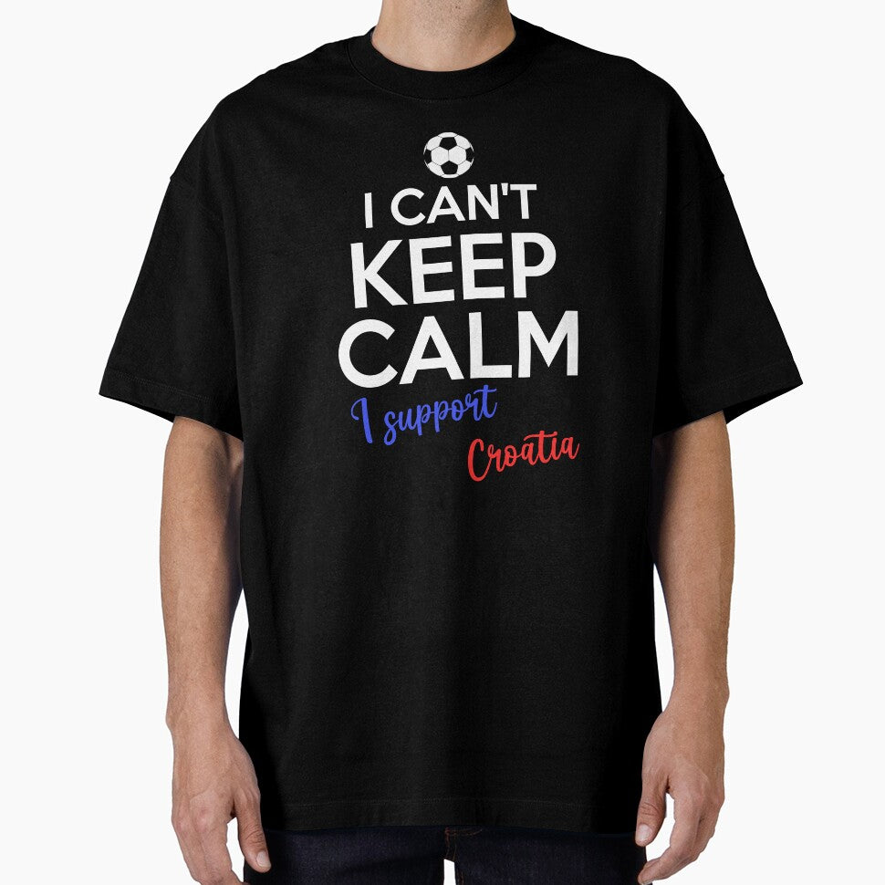 I Can't Keep Calm I Support Croatia | Keep Calm And Support Croatia | Croatia Team lover by AMINE  ★★★★★