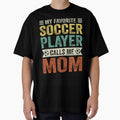 My Favorite Soccer Player Calls Me Mom by TheWildStyle