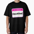 CELEBRATE:  Vacation! - funny celebration signs by DesignsFromTW-S