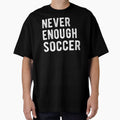 Never Enough Soccer III by Lemon Pepper