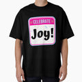 CELEBRATE:  Joy! - funny celebration signs by DesignsFromTW-S