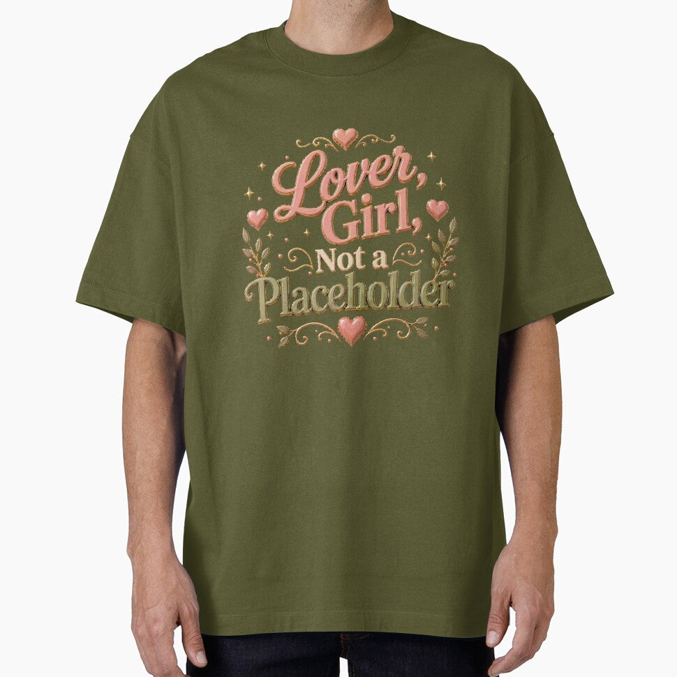 Lover Girl Not a Placeholder Relationship Quote by JagrDesigns