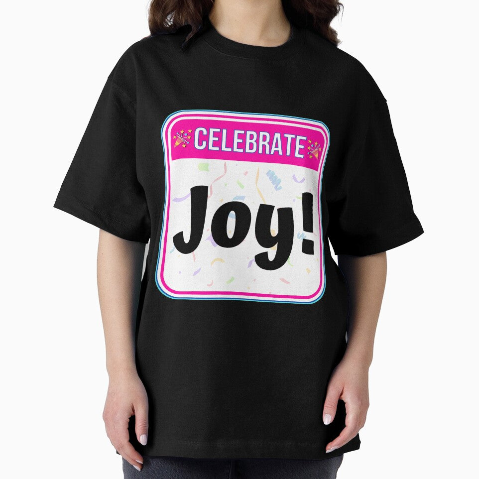 CELEBRATE:  Joy! - funny celebration signs by DesignsFromTW-S