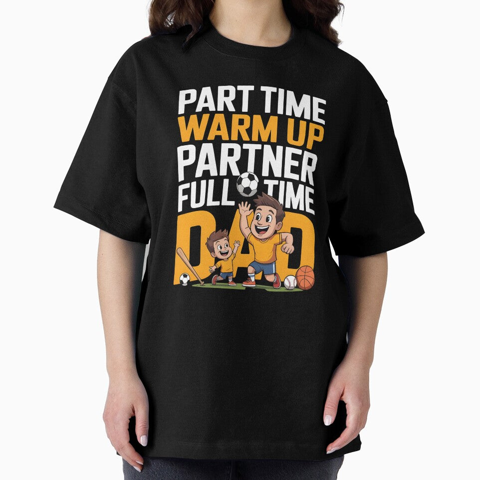 Part Time Warm Up Partner Full Time Dad – Proud Baseball Dad Humor by Redgiant87x