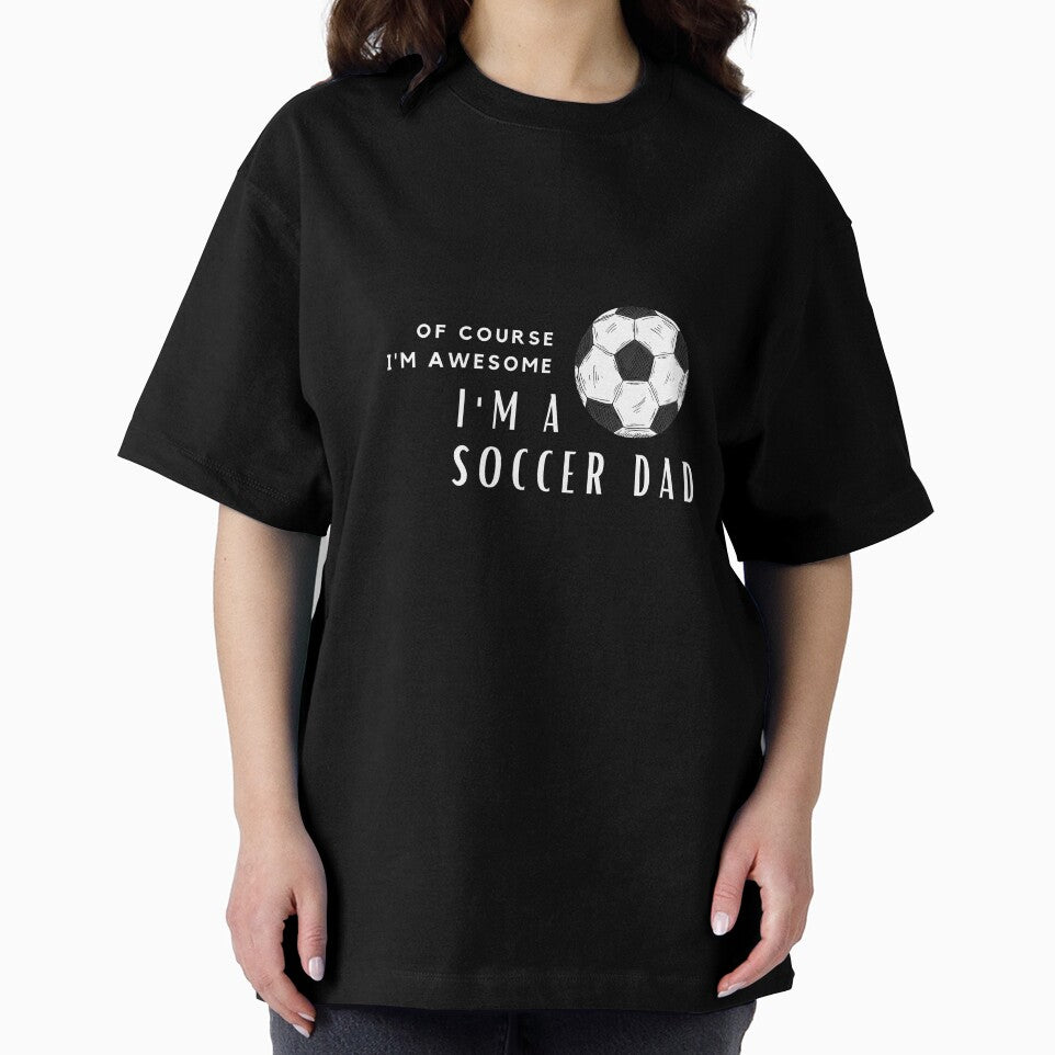 I'm An Awesome Soccer Dad by nincee