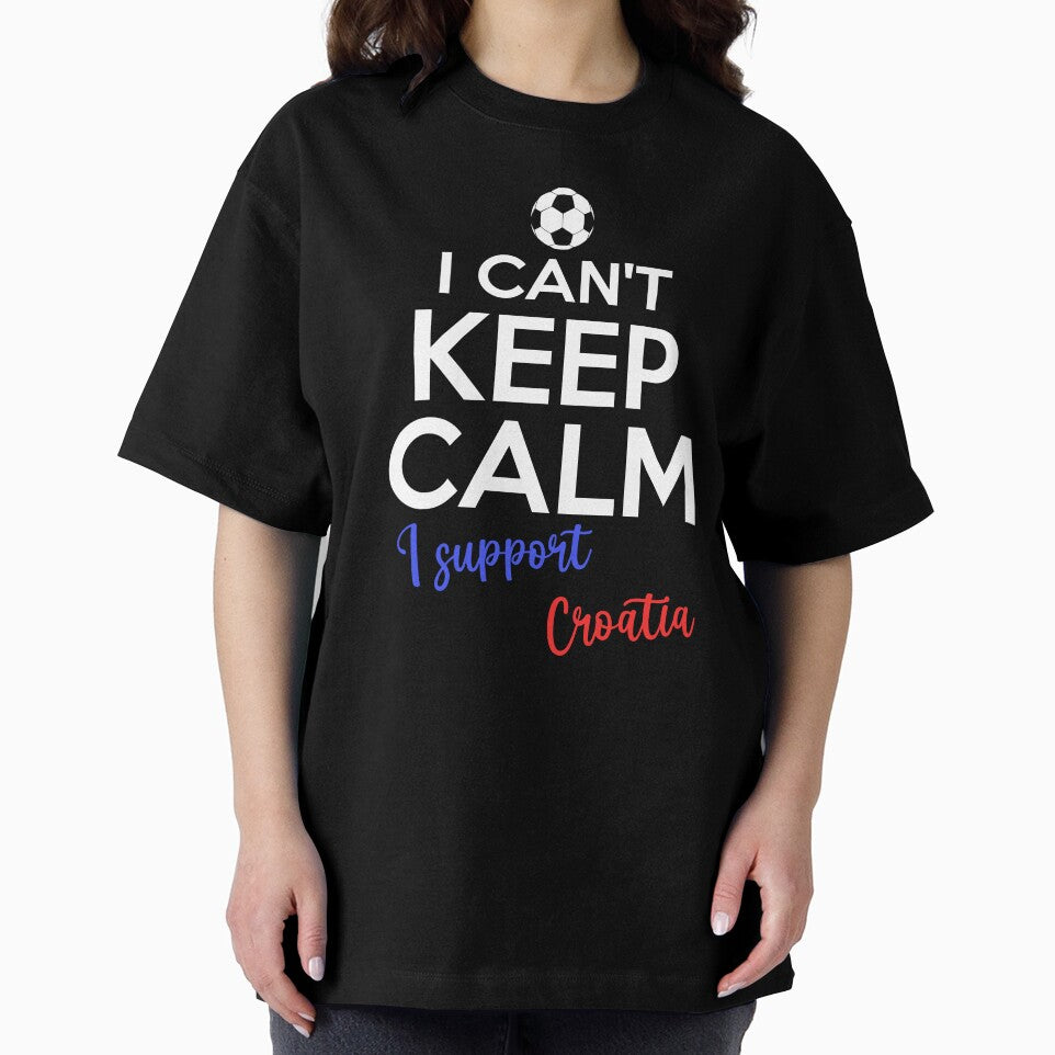 I Can't Keep Calm I Support Croatia | Keep Calm And Support Croatia | Croatia Team lover by AMINE  ★★★★★