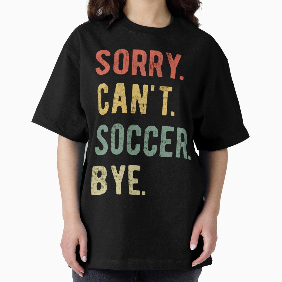 Sorry Can't Soccer Bye II by Lemon Pepper