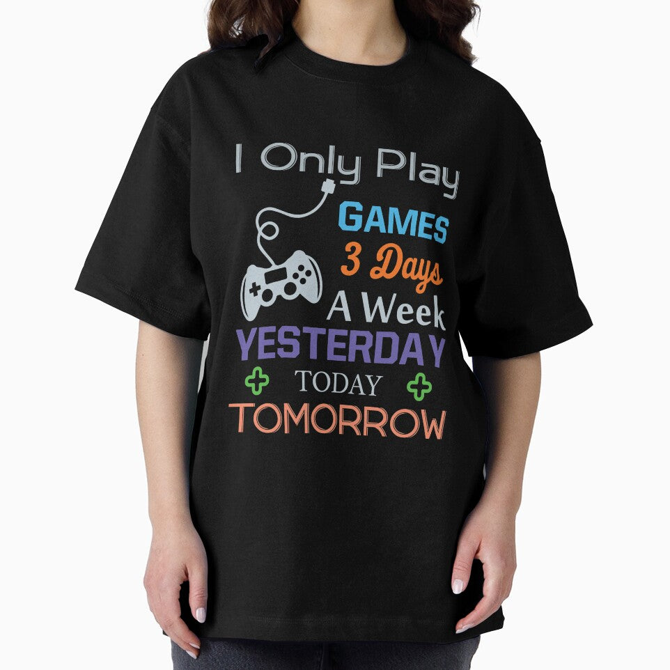 I Only Play Games 3 Days A Week by VibrantGifts