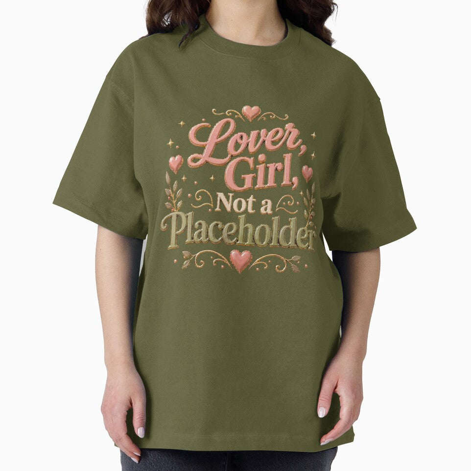 Lover Girl Not a Placeholder Relationship Quote by JagrDesigns