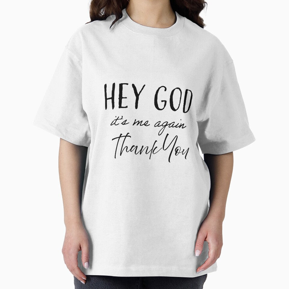Hey God It's Me Again Thank You Christian T-Shirt – Inspirational Bible Quote Shirt by CrossCrafted