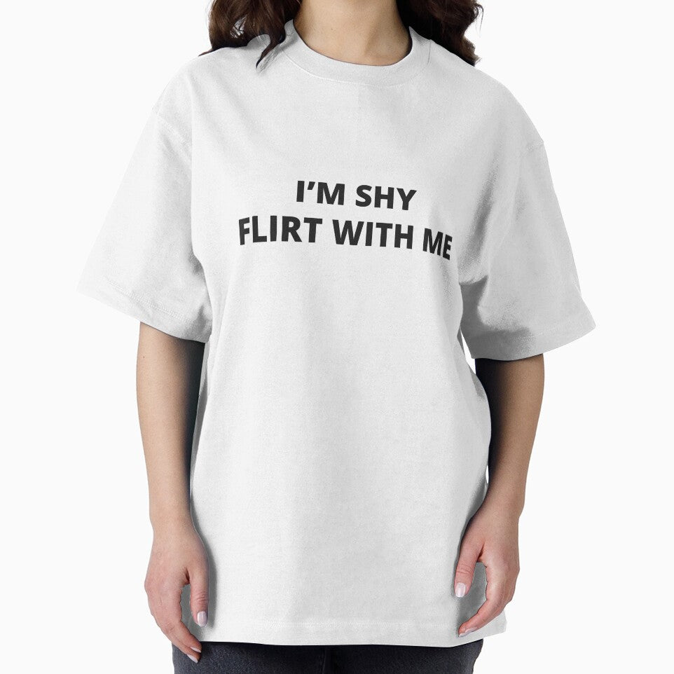 I'm shy Flirt with me (black text) by Desire To Inspire