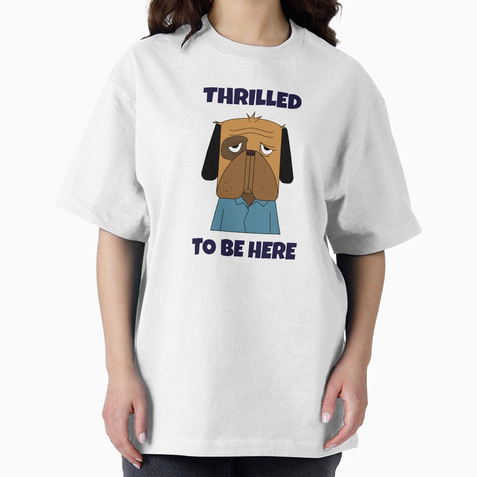 Thrilled to Be Here -- sarcastic humor by The Sporty Nerd