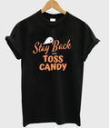 stay back and toss candy t-shirt Hoodie, Sweatshirt | PureTeeCo.com