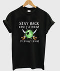 stay back one fathom t-shirt Hoodie, Sweatshirt | PureTeeCo.com