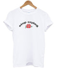 stop crying t-shirt Hoodie, Sweatshirt | PureTeeCo.com