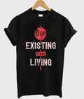 stop exixting start living t-shirt Hoodie, Sweatshirt | PureTeeCo.com