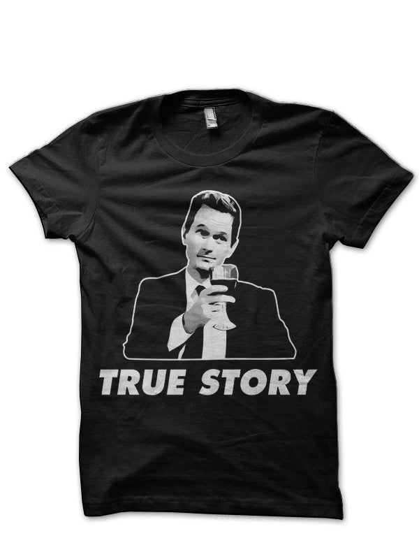 True Story Barney Stinson T-Shirt Hoodie, Sweatshirt | PureTeeCo.com