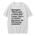 Strangers Shes Such A Classy Lady Friends Shes A Fundisaster Best Friend 0 Tshirts Sweater