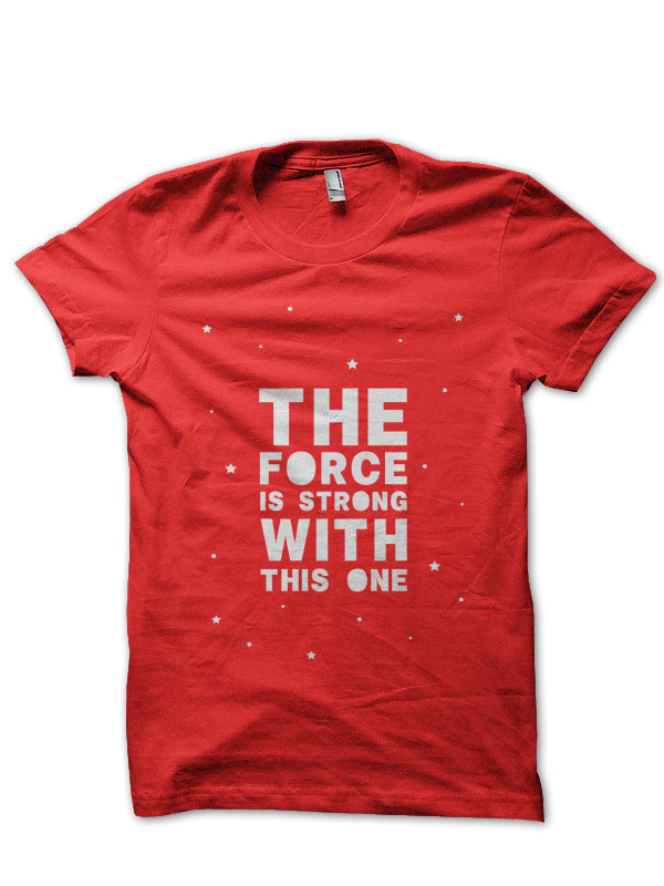 The Force Is Strong With This One Half Sleeve T-Shirt Hoodie, Sweatshirt | PureTeeCo.com