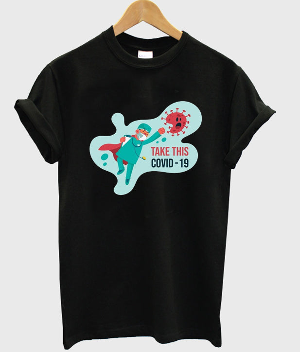 take this covid-19 t-shirt Hoodie, Sweatshirt | PureTeeCo.com