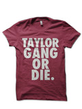 Taylor Gang Or Die T-Shirt Hoodie, Sweatshirt | PureTeeCo.com