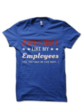 Awesome Like My Employees Half Sleeve T-Shirt Hoodie, Sweatshirt | PureTeeCo.com