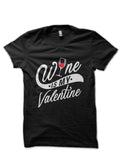 Wine is my Valentine Black Half Sleeve T-Shirt Hoodie, Sweatshirt | PureTeeCo.com