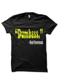 Dumbass Red Forman T-Shirt Hoodie, Sweatshirt | PureTeeCo.com