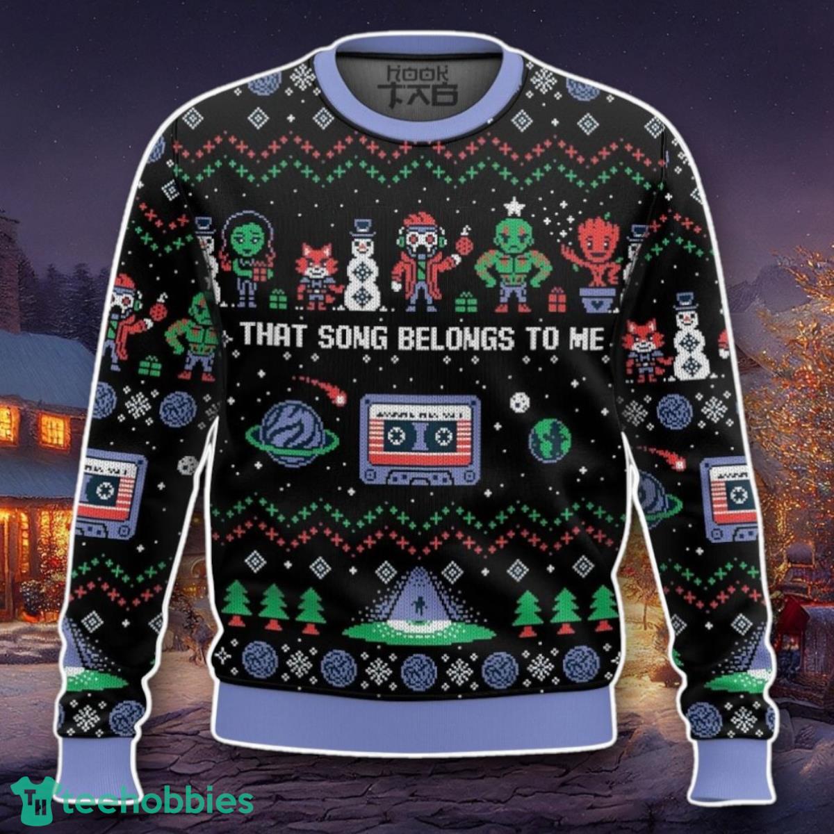 That Song Belongs To Me, Guardians Of The Galaxy Christmas Ugly Sweater Unique Gift