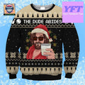 The Dude Abide For Goodness Sake The Dude Abide 3d Ugly Christmas Sweater