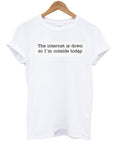 the internet is down so i’m outside today t-shirt Hoodie, Sweatshirt | PureTeeCo.com