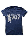 This is the Way â€“ Tribute Navy Blue T-Shirt Hoodie, Sweatshirt | PureTeeCo.com