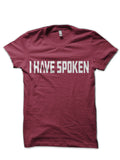 I Have Spoken Maroon T-Shirt Hoodie, Sweatshirt | PureTeeCo.com